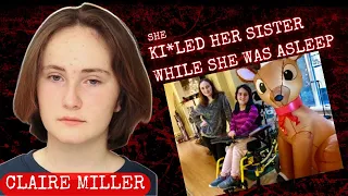 The 14-Year-Old Tiktoker Who Murdered Her Sister: The Claire Miller Case