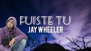 Jay Wheeler - Fuiste Tu