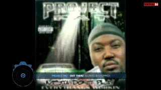 Project Pat Out There Slowed & Chopped