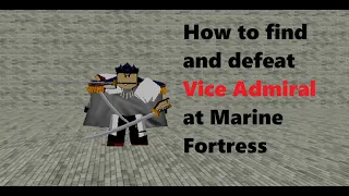 Where to find and defeat Marine Admiral at Marine Fortress in #Roblox Blox Fruits