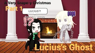 A Very Snape-y Christmas PART 1: Lucius' Ghost (Gacha Christmas Special)