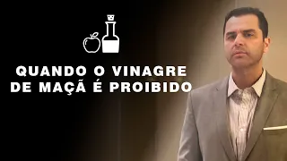 Quando o Vinagre de Maçã é PROIBIDO?