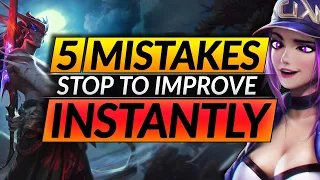 5 Ranked MISTAKES EVERYONE Makes - STOP and INSTANTLY IMPROVE - LoL Pro Tips and Tricks Guide