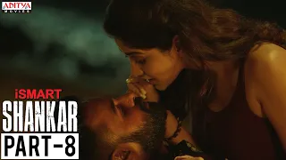 iSmart Shankar Movie Part 8 || Ram Pothineni, Nidhhi Agerwal, Nabha Natesh || Aditya Movies