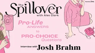 The Most Divisive Topic In Society: Abortion Apologetics with Josh Brahm