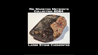 Meteorite Collection 2024 Large Stone Chondrite Specimens Rik Marston