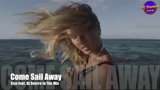 Styx - Come Sail Away (Dj Snorre In The Mix)