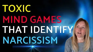Toxic Mind Games That Identify Narcissism.