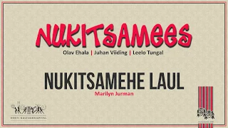 Nukitsamees - Nukitsamehe Laul