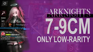 Arknights 7-9 Challenge mode Low-rarity only - 8 Operators