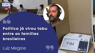 Luiz Megale: “Política já virou tabu entre as famílias brasileiras”