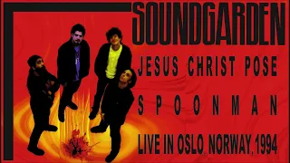 SOUNDGARDEN - Jesus Christ Pose & Spoonman (Live @ The Sentrum Scene, Oslo, 23-03-1994 - Audio Only)