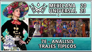 Mexicana Universal 2023 -  7E - Análisis Trajes Típicos