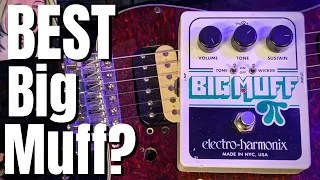 Most Versatile Fuzz Pedal? Electro Harmonix Big Muff with Tone Wicker