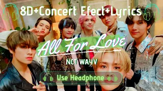 🎧[8D + LIVE] WayV   梦尽 All For Love | CONCERT EFFECT+LYRICS + ENG SUB [🎧USE HEADPHONES 🎧]