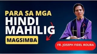 PARA SA MGA HINDI MAHILIG MAGSIMBA II Homilies & Reflections by Fr. Joseph Fidel Roura