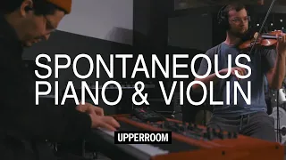 Spontaneous Piano & Violin (w/ Oscar Gamboa) - UPPERROOM