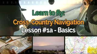 LEARN TO FLY | VFR CROSS COUNTRY NAVIGATION - Lesson #1a |  Student Pilot | Full ATC