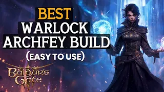 Baldur's Gate 3 Build: Best Warlock Archfey Build For Beginners! (Easy Guide)