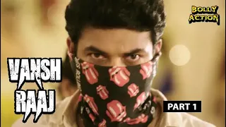 Vansh Raaj Full Movie Part 1 | Prabhu | Hindi Dubbed Movies 2021 | Anandhi | Robo Shankar
