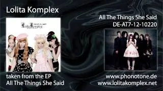Lolita KompleX - All The Things She Said