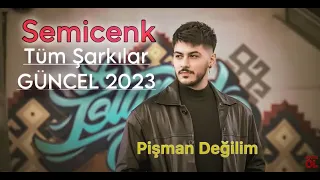 SEMİCENK - TÜM ŞARKILARI 2023 EYLÜL MİX