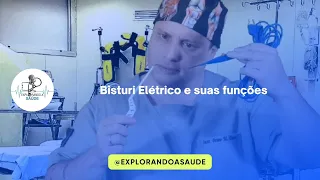 Bisturi Elétrico, você sabe a função dele ?