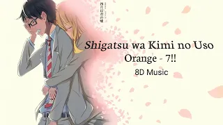 Shigatsu wa Kimi no Uso - Orange - 7!! ( Lyrics + Terjemahan ) 8D Music