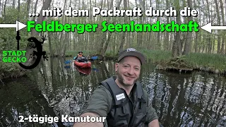 Kanutour durch die Feldberger Seenlandschaft // Wasserwandern mit dem Packraft