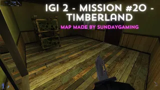 IGI 2 - Mission #20 - Timberland | SundayGaming