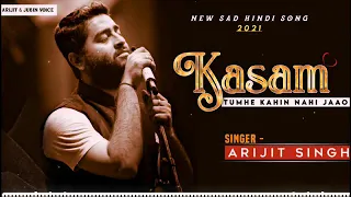 Kasam | Arijit Singh | Jeet Gannguli | New Song 2021 #Romantic song#