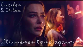 Lucifer & Chloe - I'll never love again  (+S4)