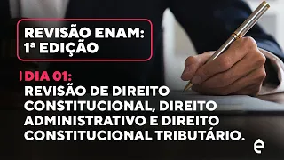 DIA 01: Revisão  ENAM - 1ª Edição