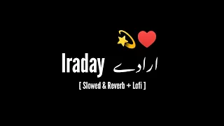 Iraday Abdul Hannan [ Slowed & Reverb + Lofi ]  Lyrics  By Mannan Nadeem #mannannadeem #urdulyrics