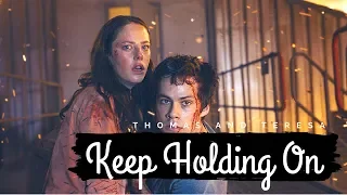 ᴛʜᴏᴍᴀs ᴀɴᴅ ᴛᴇʀᴇsᴀ - Keep Holding On  (The Maze Runner Series)
