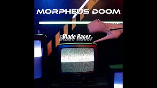 Morpheus Doom : Blade Racer. Thrash Indus metal Song