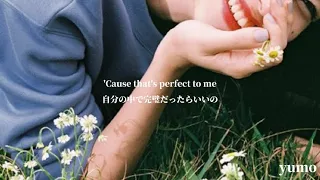 【洋楽】自分なりの完璧を見つけるのPerfect to me -Anne Marie-【和訳】