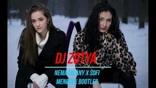 DJ Zotya NEMAZALÁNY x SOFI MENEDÉk Bootleg