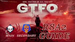 We Heard You Wanted A More Challenging Tutorial! - GTFO R8A2 Guide