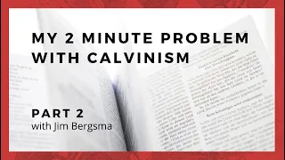 My 2 Minute Problem With Calvinism: Part 2, 2 Peter 2:1