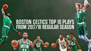 Boston Celtics Top 10 Plays from 2017/18 Regular Season