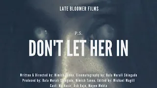 Don't Let Her In - A horror short film