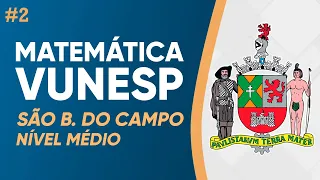 MATEMÁTICA VUNESP 2023 - PROVA RESOLVIDA - SÃO BERNARDO DO CAMPO (MÉDIO) - PARTE 2