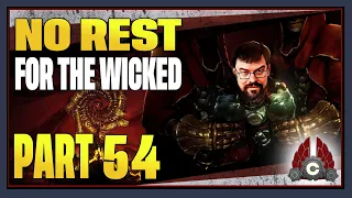 CohhCarnage Plays No Rest For The Wicked Early Access - Part 54