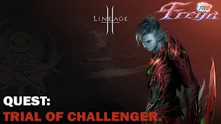 Quest: Trial of Challenger... Lineage 2 Gameplay Español