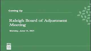 Raleigh Board of Adjustment Meeting - June 14, 2021