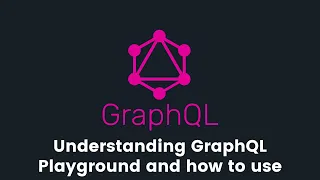 01 - Learn GraphQL basics, run queries inside Playground and demo GraphQL APIs to work with
