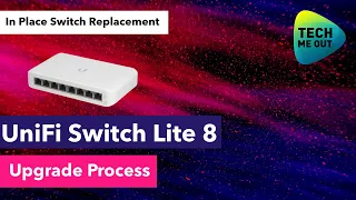UniFi Switch Lite 8 In-Place Upgrade (Referencing Ubiquiti PoE Matrix)
