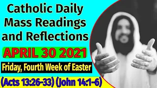 Catholic Daily Mass Readings and Reflections April 30, 2021