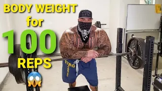 BODY WEIGHT ON BENCH PRESS FOR 100 REPS!